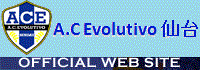 A.C Evolutivo 仙台 OFFICLAL WEB SITE